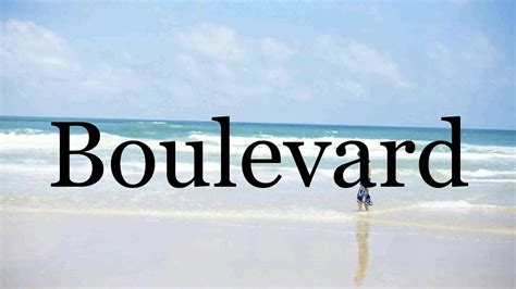 boulevard pronunciation|pronounce boulevard.